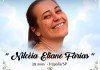 O falecimento, aos 39 anos, de Nilcéia Eliane Farias